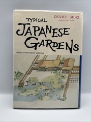 Typical Japanese Gardens Illustrated Hardcover by Osamu Mori 1st Edition 1962