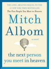 The Next Person You Meet in Heaven: The Sequel to The Five People You Mee – GOOD
