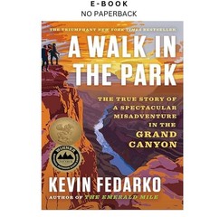 A Walk in the Park: The True Story of a Spectac, Kevin Fedarko 2024