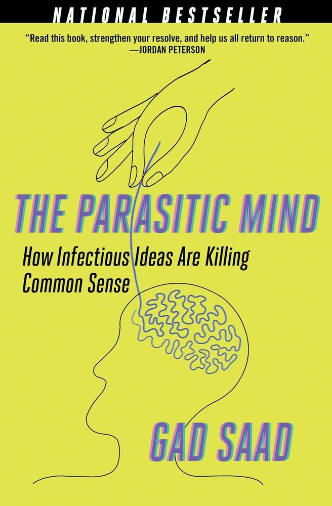 Parasitic Mind: How Infectious Ideas Are Killing Common Sense – hardcover Sa…