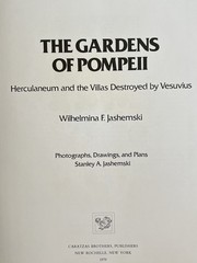 The Gardens of Pompeii, Herculaneum and the Villas Destroyed by Vesuvius