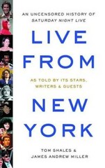 Live from New York: An Uncensored History of Saturday Night Live – GOOD