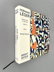 FERNAND LEGER Catalogue Raisonne 1903-1919 Georges Bauquier MAEGHT Ed. 1990 HCDJ