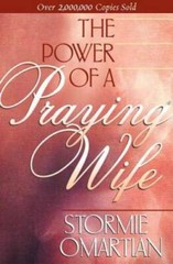 The Power of A Praying Wife – Paperback By Omartian, Stormie – GOOD