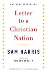 Letter to a Christian Nation – Paperback By Harris, Sam – VERY GOOD