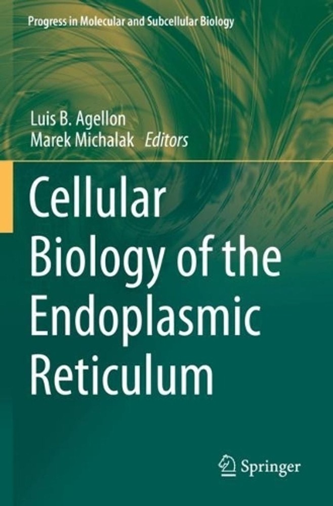 Cellular Biology of the Endoplasmic Reticulum by Luis B. Agellon (English) Paper