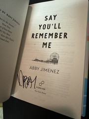 Say You’ll Remember Me by Abby Jimenez, Hardcover, HAND SIGNED, NOT A TIP-IN