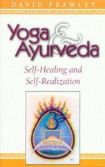 Yoga & Ayurveda: Self-Healing and Self-Realization – Paperback – GOOD