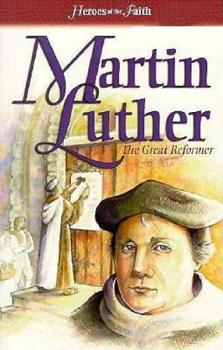 Martin Luther: The Great Reformer (Heroes of the Faith (Barbour Pape – GOOD