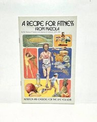 A Recipe for Fitness from Mazola by Dr. Thomas P. Sattler 1970’s Cooking/Health