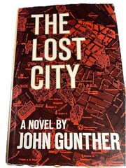 The Lost City by John Gunther HC DJ 594 pages 1964 VTG