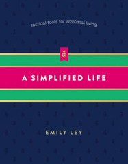 A Simplified Life: Tactical Tools for Intentional Living – Hardcover – GOOD