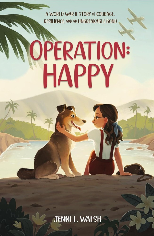 Operation: Happy: A World War II Story of Courage, Resilience, and an Unbreakabl