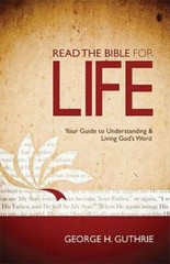 Read the Bible for Life: Your Guide to Understanding and Living God – GOOD