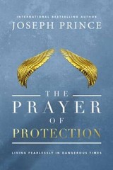 The Prayer of Protection: Living Fearlessly in Dangerous Times – GOOD