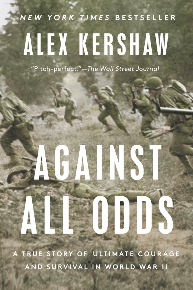 Against All Odds: A True Story of Ultimate Courage and Survival in World War…