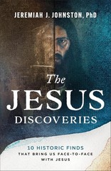 The Jesus Discoveries: 10 Historic Finds That Bring Paperback