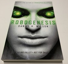 ROBOGENESIS Advance Galley Softcover—Daniel H. Wilson—new with shelf wear—ARC