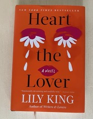 New Book – Heart the Lover – Lily King – 2025 Hardcover – Fiction