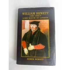 William Hewett 1496-1566/7 Lord Mayor Of London By Derek Hewett Tudor England