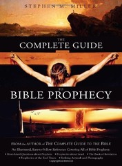 THE COMPLETE GUIDE TO BIBLE PROPHECY By Stephen M. Miller **Mint Condition**