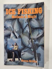 Ice Fishing : Methods and Magic Paperback Steven Griffin 161 Pages Illustrated