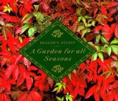 A Garden for All Seasons – Hardcover By Editors of Readers Digest – VERY GOOD