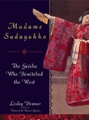 Madame Sadayakko: The Geisha Who Bewitched the West – Hardcover – GOOD