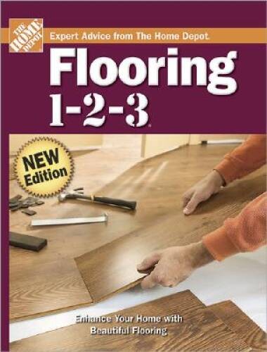 Flooring 1-2-3 (Home Depot … 1-2-3) – Hardcover By The Home Depot – VERY GOOD
