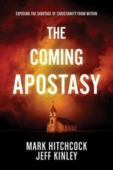 The Coming Apostasy: Exposing the Sabotag- 1496414071, paperback, Mark Hitchcock