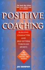 Positive Coaching: Building Character and Self-Esteem Through Youth – GOOD