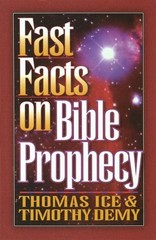 Fast Facts on Bible Prophecy – paperback Ice, Thomas|Demy, Timothy J.