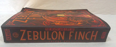 The Death and Life of Zebulon Finch, Volume One by Daniel Kraus