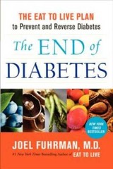 The End of Diabetes: The Eat to Live Plan to Prevent and Reverse Diabetes – GOOD