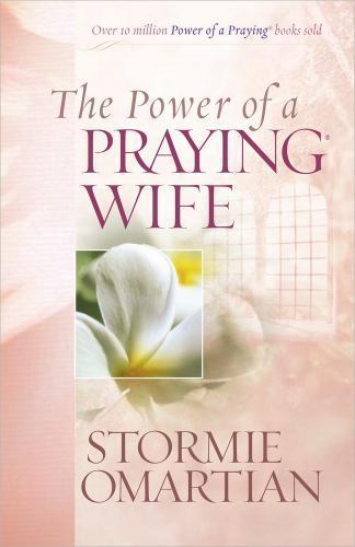 The Power of a Praying Wife – 0736919244, Stormie Omartian, paperback