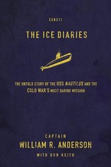 The Ice Diaries: The True Story of One of Mankind’s Greatest Adventures