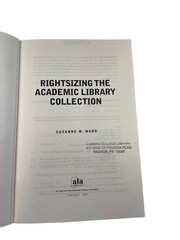 Rightsizing Academic Library Collection Suzanne M. Ward 2015 ALA Library Science