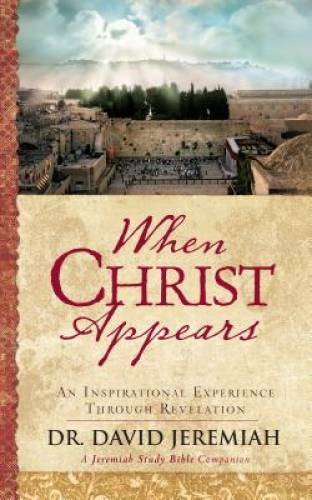 When Christ Appears: An Inspirational Experience Through Revelation – GOOD
