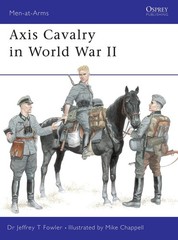Axis Cavalry in World War II (Men-at-Arms, 361)