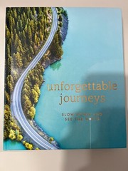 Unforgettable Journeys Slow down and see the world, 2lbs, 14oz, 10×8.5×1″
