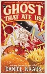THE GHOST THAT ATE US: THE TRAGI