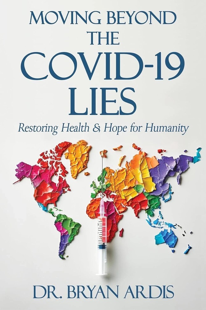 Moving Beyond the Covid 19 Lies – by Bryan Ardis ( Paperback ) USA STOCK