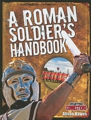 A Roman Soldier’s Handbook by Alison Hawes: Used