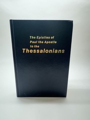 THE EPISTLES OF PAUL THE APOSTLE TO THE THESSALONIANS Oliver B. Greene HC 1964