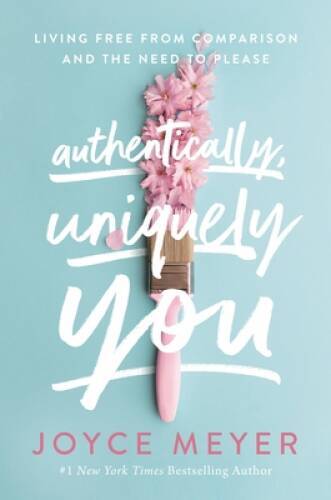 Authentically, Uniquely You: Living Free from Comparison and the Need to – GOOD