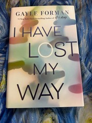 I HAVE LOST MY WAY GAYLE FORMAN HARDCOVER BRAND NEW ***FREE SHIPPING***