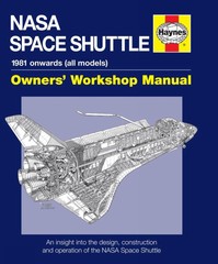 NASA Space Shuttle Owners‘ Workshop Manual: An insight into the design, construc