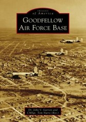Goodfellow Air Force Base, Texas, Images of America, Paperback