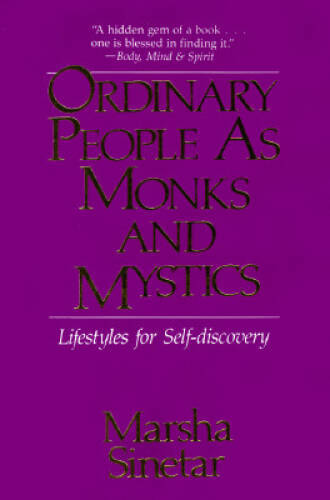 Ordinary People As Monks and Mystics: Lifestyles for Self-Discovery – GOOD