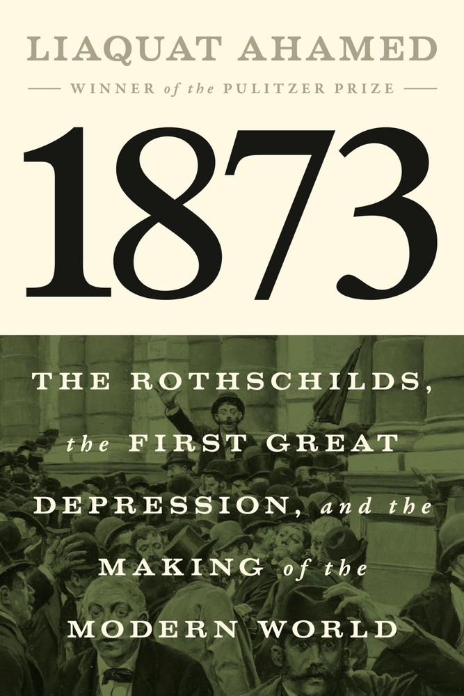 1873: The Rothschilds, the First Great Depression, and Making Multicolor